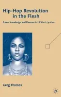 Hip-Hop Revolution in the Flesh - Thomas, G.