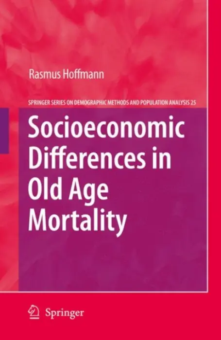 Socioeconomic Differences in Old Age Mortality - Hoffmann, Rasmus