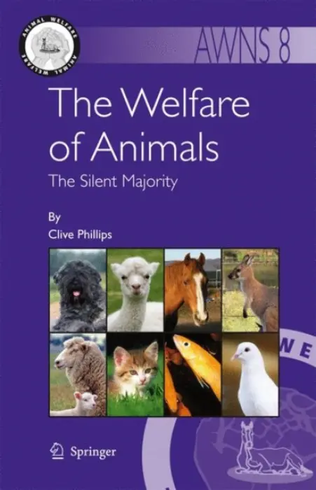 Welfare of Animals - Phillips, Clive