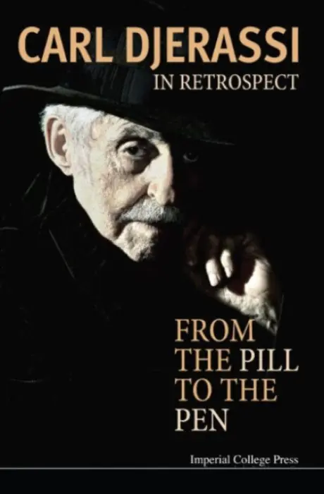 In Retrospect: From The Pill To The Pen - Djerassi, Carl (Stanford Univ, Usa)
