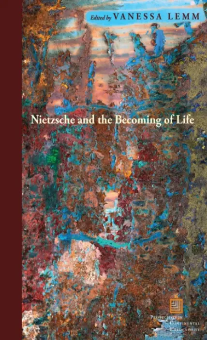Nietzsche and the Becoming of Life - Lemm, Vanessa
