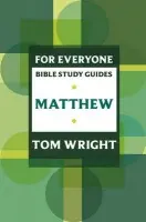 For Everyone Bible Study Guide: Matthew - Wright, Tom