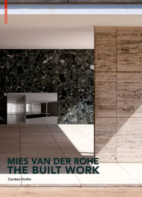 Mies Van Der Rohe - the Built Work - Krohn, Carsten