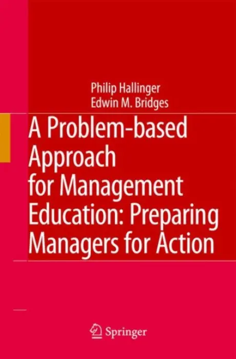Problem-based Approach for Management Education - Hallinger, Philip a Bridges, Edwin M.