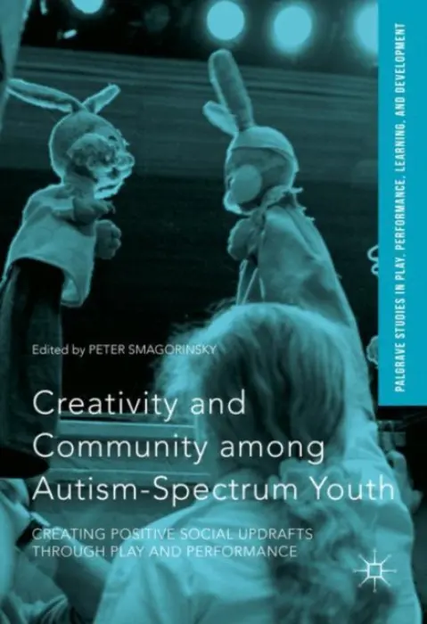 Creativity and Community among Autism-Spectrum Youth