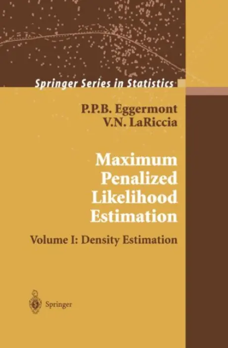 Maximum Penalized Likelihood Estimation - Eggermont, P.P.B. a LaRiccia, Vincent N.