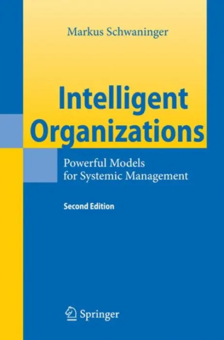 Intelligent Organizations - Schwaninger, Markus