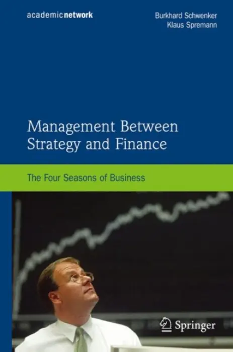 Management Between Strategy and Finance - Schwenker, Burkhard a Spremann, Klaus