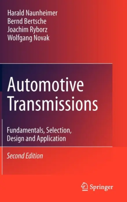 Automotive Transmissions - Naunheimer, Harald a Bertsche, Bernd a Ryborz, Joachim a Novak, Wolfgang