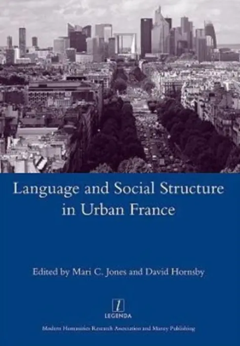 Language and Social Structure in Urban France - Hornsby, David