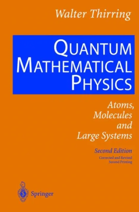 Quantum Mathematical Physics - Thirring, Walter