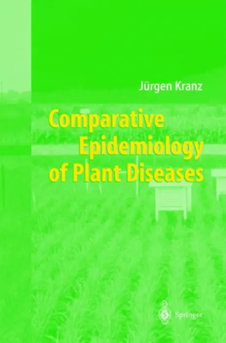 Comparative Epidemiology of Plant Diseases - Kranz, Jurgen