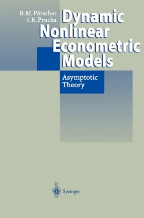 Dynamic Nonlinear Econometric Models - Potscher, Benedikt M. a Prucha, Ingmar R.
