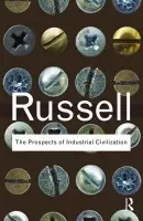 Prospects of Industrial Civilization - Russell, Bertrand