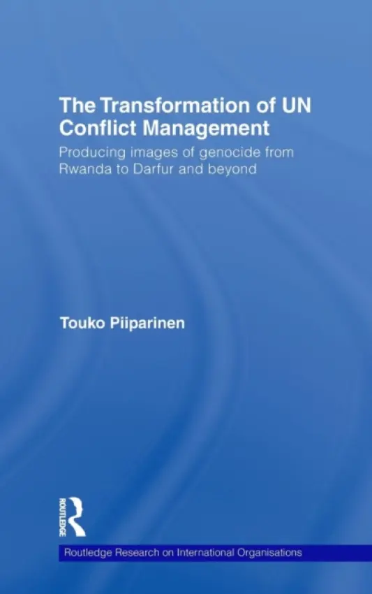 Transformation of UN Conflict Management - Piiparinen, Touko (University of Helsinki, Finland)