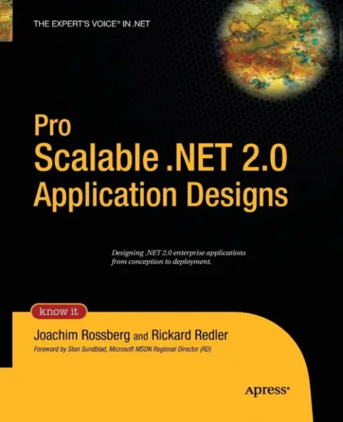 Pro Scalable .NET 2.0 Application Designs - Rossberg, Joachim a Redler, Rickard