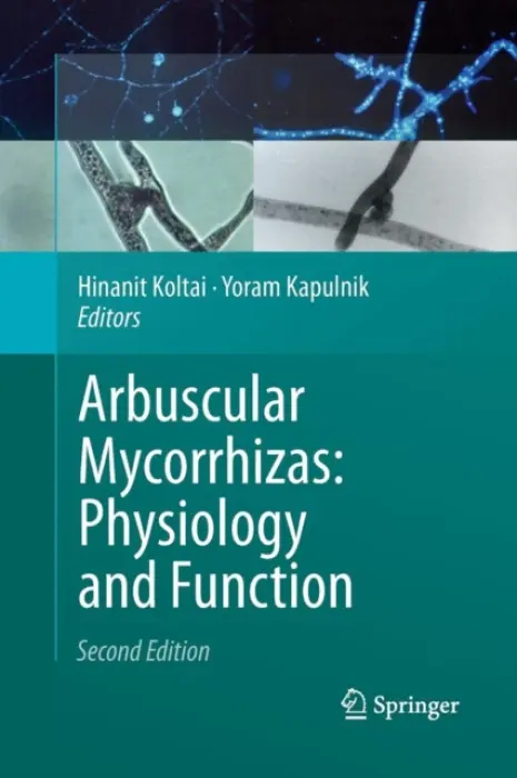 Arbuscular Mycorrhizas: Physiology and Function