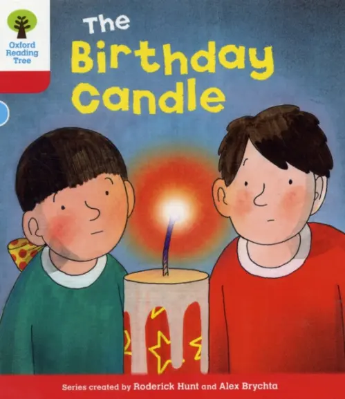 Oxford Reading Tree: Level 4: Decode and Develop: The Birthday Candle - Hunt, Rod a Young, Annemarie a Schon, Nick
