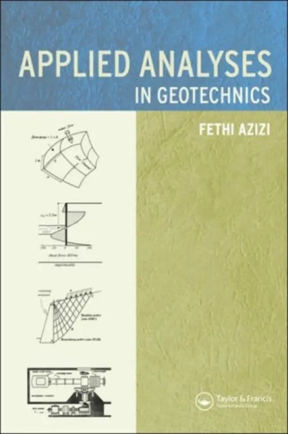 Applied Analyses in Geotechnics - Azizi, Fethi