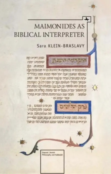 Maimonides as Biblical Interpreter - Klein-Braslavy, Sara