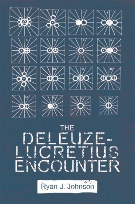 Deleuze-Lucretius Encounter - Johnson, Ryan J. (Associate Professor of Philosophy, Elon University)