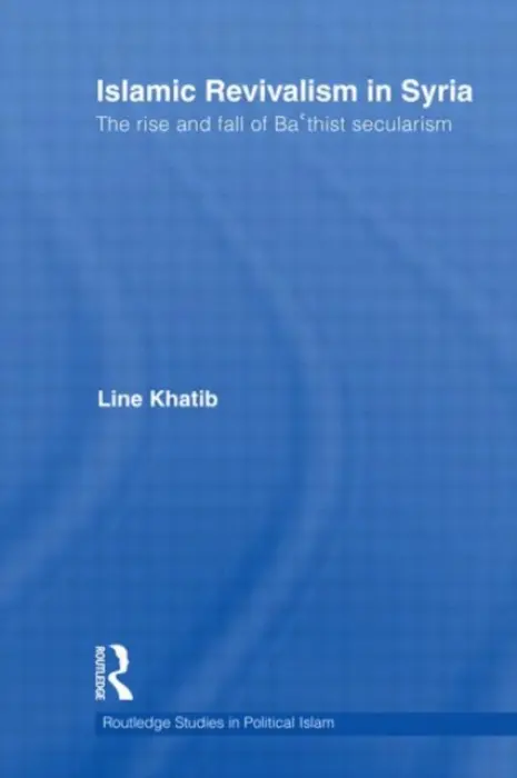 Islamic Revivalism in Syria - Khatib, Line (McGill University, Canada)