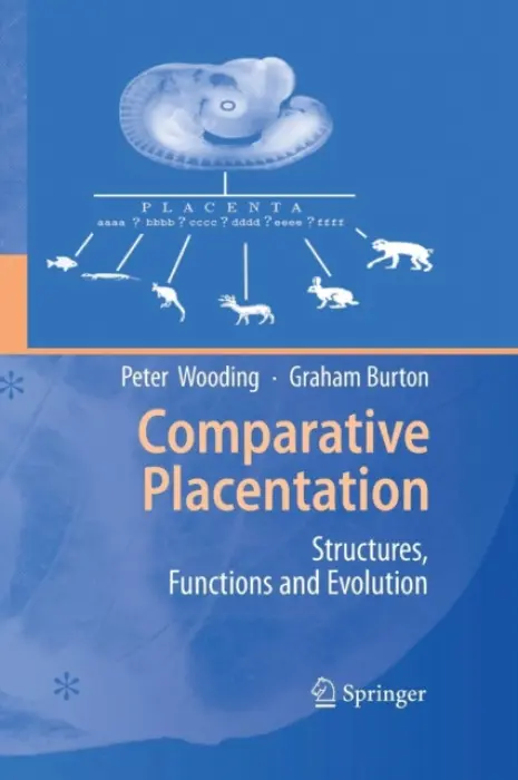 Comparative Placentation - Wooding, Peter a Burton, Graham