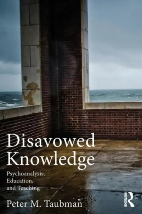 Disavowed Knowledge - Maas Taubman, Peter (Brooklyn College/ City University of New York, USA)