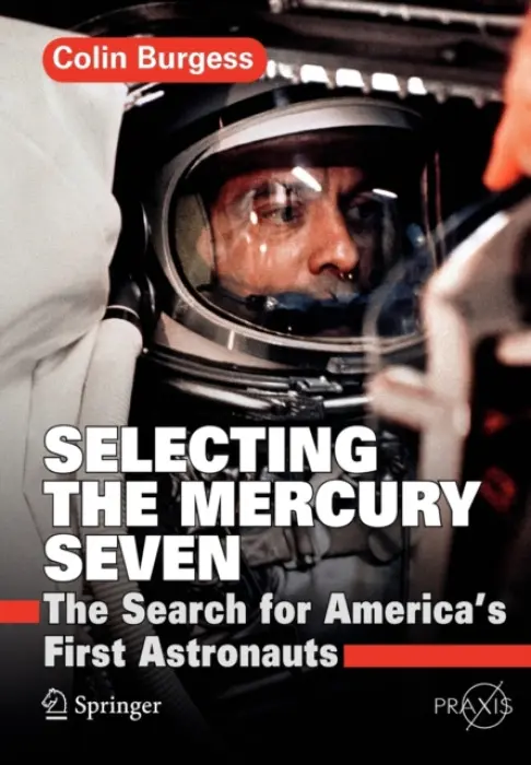 Selecting the Mercury Seven - Burgess, Colin