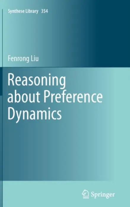 Reasoning about Preference Dynamics - Liu, Fenrong