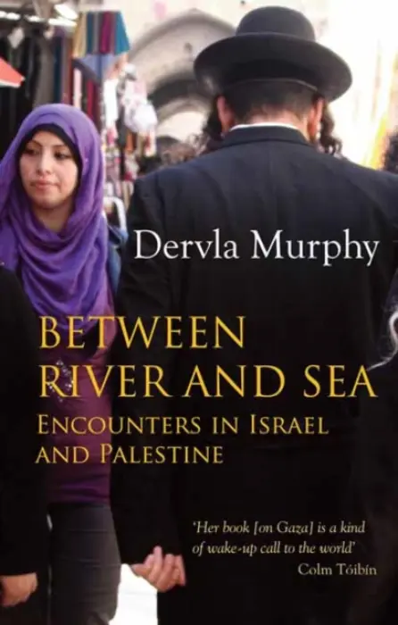 Between River and Sea - Murphy, Dervla