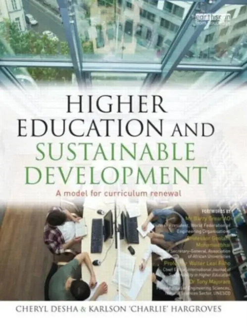 Higher Education and Sustainable Development - Desha, Cheryl (The Natural Edge Project, Australia) a Hargroves, Karlson 'Charlie' (The Natural Edge Project, Australia)