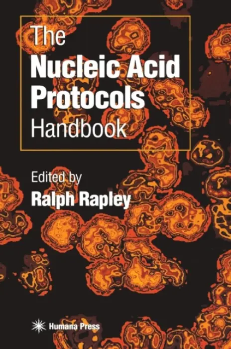 Nucleic Acid Protocols Handbook