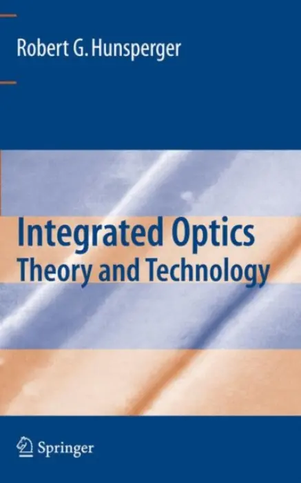 Integrated Optics - Hunsperger, Robert G.