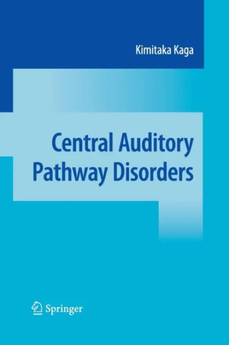 Central Auditory Pathway Disorders - Kaga, Kimitaka