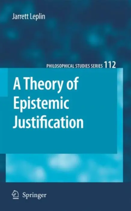 Theory of Epistemic Justification - Leplin, J.