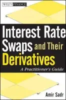 Interest Rate Swaps and Their Derivatives - Sadr, Amir