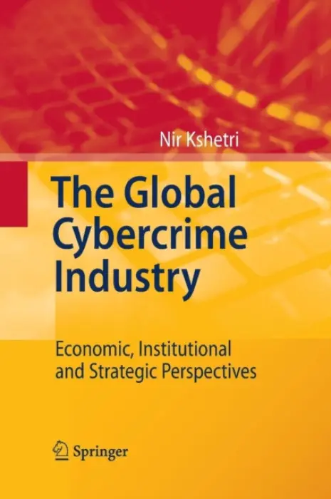 Global Cybercrime Industry - Kshetri, Nir