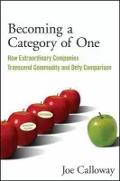 Becoming a Category of One - Calloway, Joe