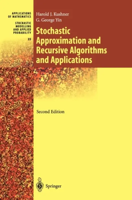 Stochastic Approximation and Recursive Algorithms and Applications - Kushner, Harold a Yin, G. George