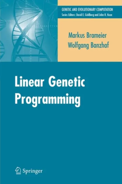 Linear Genetic Programming - Brameier, Markus F. a Banzhaf, Wolfgang