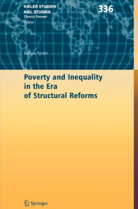 Poverty and Inequality in the Era of Structural Reforms: The Case of Bolivia - Spatz, Julius