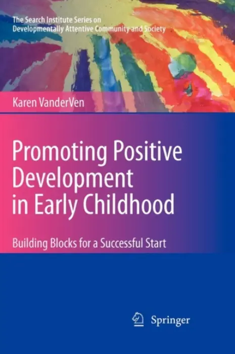 Promoting Positive Development in Early Childhood - VanderVen, Karen