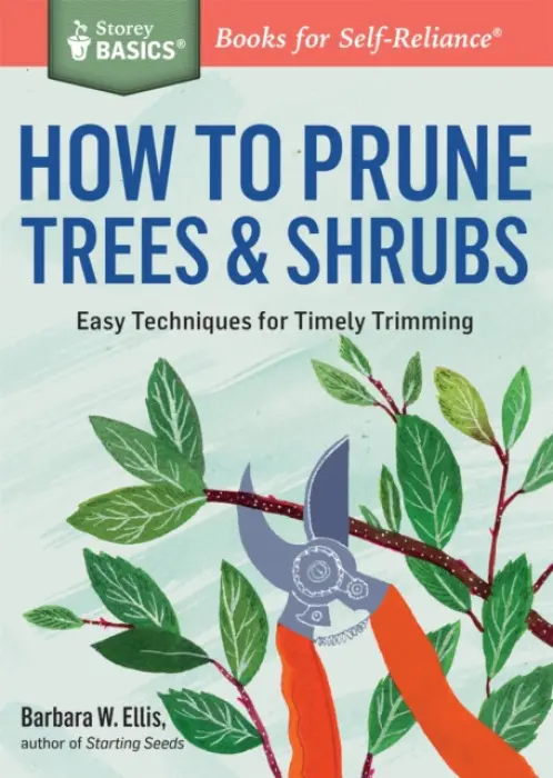 How to Prune Trees & Shrubs - W. Ellis, Barbara
