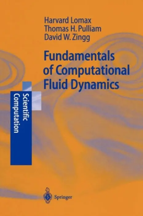 Fundamentals of Computational Fluid Dynamics - Lomax, H. a Pulliam, Thomas H. a Zingg, David W.