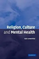 Religion, Culture and Mental Health - Loewenthal, Kate (Royal Holloway, University of London)