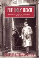 Holy Reich - Steigmann-Gall, Richard (Kent State University, Ohio)