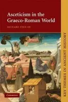 Asceticism in the Graeco-Roman World - Finn, Richard, OP (Blackfriars, Oxford)