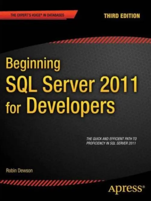 Beginning SQL Server 2012 for Developers - Dewson, Robin