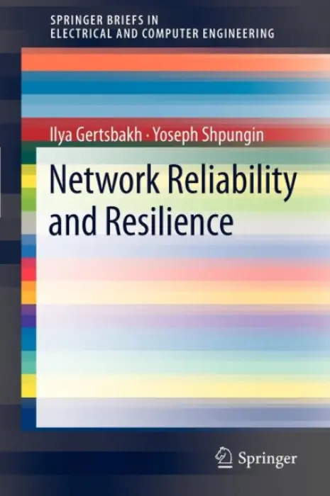 Network Reliability and Resilience - Gertsbakh, Ilya a Shpungin, Yoseph